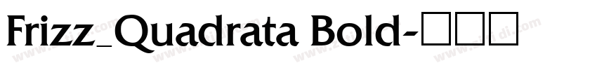 Frizz_Quadrata Bold字体转换